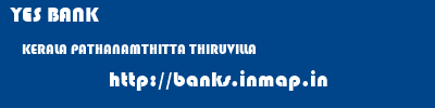 YES BANK  KERALA PATHANAMTHITTA THIRUVILLA   banks information 